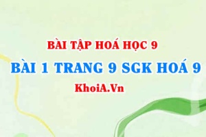Bài 1 trang 9 SGK Hoá 9: Tính chất Hoá học của Canxi Oxit CaO